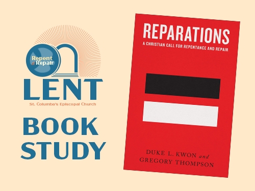 Lenten Book Study: Reparations: A Christian Call for Repentance and Repair